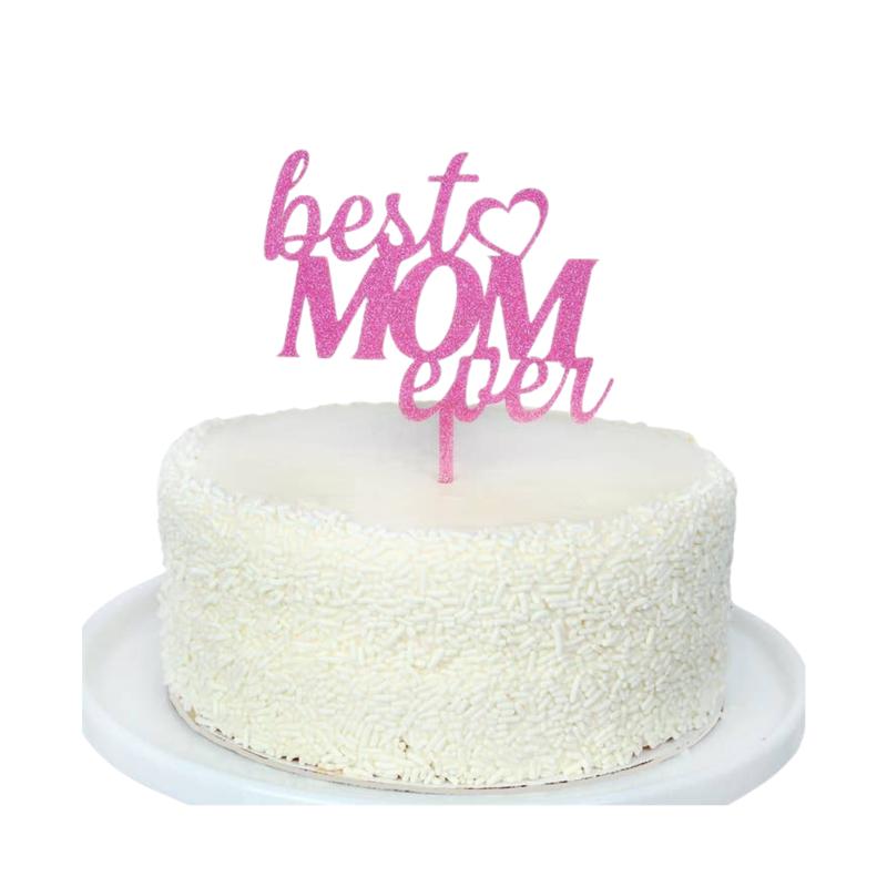 Pink \"Best Mom Ever\" Acrylic Cake Topper