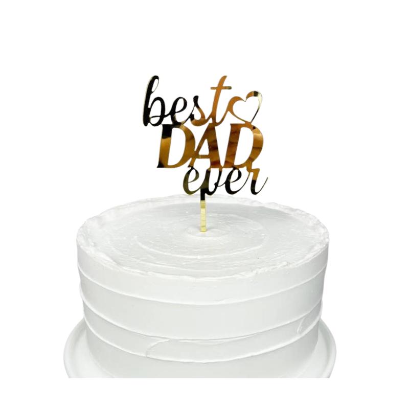 Gold \"Best Dad Ever\" Acrylic Cake Topper
